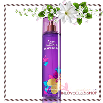 Bath & Body Works / Fragrance Mist 236 ml. (Napa Autumn Blackberry) *Limited Edition