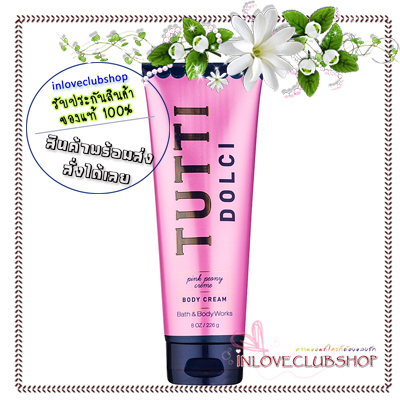 Bath & Body Works / Body Cream 226 ml. (Tutti Dolci - Pink Peony Crème) *Limited Edition
