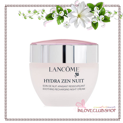 Lancome Hydra Zen Nuit Soothing Recharging Night Cream 50ml. *Tester กล่องขาว