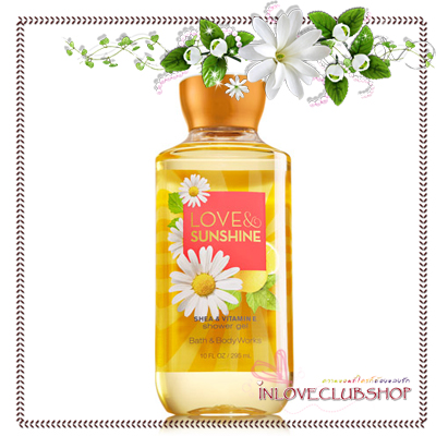 Bath & Body Works / Shower Gel 295 ml. (Love And Sunshine)