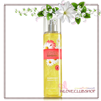 Bath & Body Works / Diamond Shimmer Mist 236 ml. (Love And Sunshine)