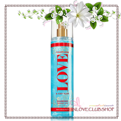 Bath & Body Works / Diamond Shimmer Mist 236 ml. (Champagne Love & Iced) *Limited Edition