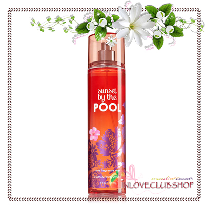 Bath & Body Works / Fragrance Mist 236 ml. (Sunset By The Pool) *Limited Edition