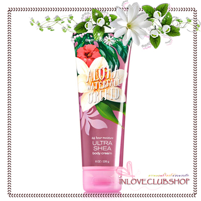 Bath & Body Works / Ultra Shea Body Cream 226 ml. (Aloha Waterfall Orchid) *Limited Edition