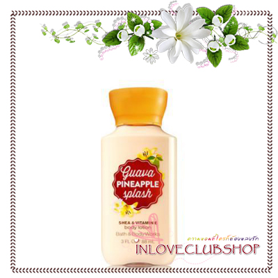 Bath & Body Works / Travel Size Body Lotion 88 ml. (Guava Pineapple Splash) *Limited Edition