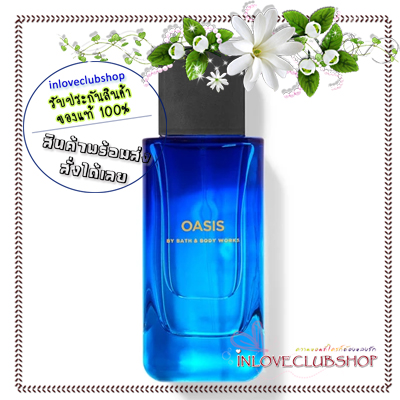 Bath & Body Works / Cologne 100 ml. (Oasis) *For Men