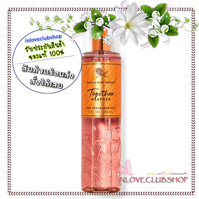 Bath & Body Works / Fine Fragrance Mist 236 ml. (Together Weather)