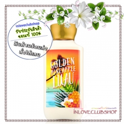 Bath & Body Works / Body Lotion 236 ml. (Golden Pineapple Luau) *Limited Edition