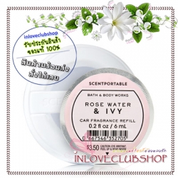 Bath & Body Works - Slatkin & Co / Scentportable Refill 6 ml. (Rose Water & Ivy) *แนะนำ