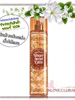 Bath & Body Works / Fragrance Mist 236 ml. (Gingerbread Latte) *Limited Edition