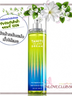 Bath & Body Works / Fragrance Mist 236 ml. (Tahiti Island Dream)