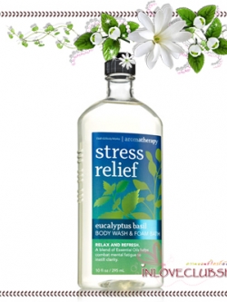 Bath & Body Works Aromatherapy / Body Wash & Foam Bath 295 ml. (Stress Relief - Eucalyptus Basil)