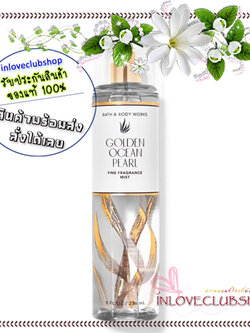 Bath & Body Works / Fine Fragrance Mist 236 ml. (Golden Ocean Pearl)