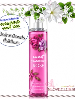 Bath & Body Works / Fragrance Mist 236 ml. (Sweet Cranberry Rose)