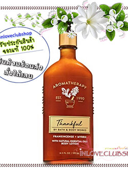 Bath & Body Works Aromatherapy / Body Lotion 192 ml. (Thankful - Frankincense Myrrh)
