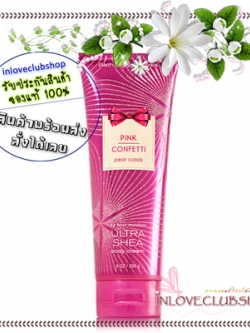 Bath & Body Works / Ultra Shea Body Cream 226 ml. (Pink Confetti - Pear Cassis) *Limited Edition