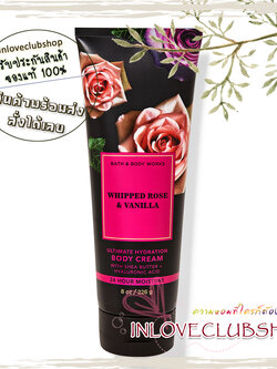 Bath & Body Works / Ultra Shea Body Cream 226 ml. (Whipped Rose & Vanilla)