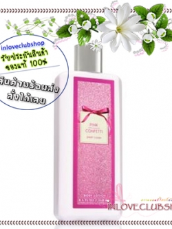 Bath & Body Works / Body Lotion 250 ml. (Pink Confetti - Pear Cassis) *Limited Edition