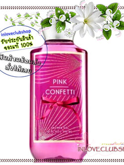 Bath & Body Works / Shower Gel 250 ml. (Pink Confetti - Pear Cassis) *Limited Edition