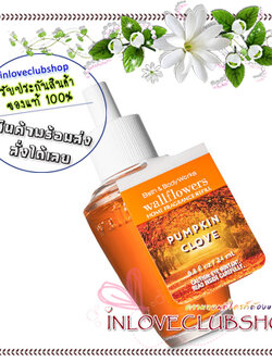 Bath & Body Works / Wallflowers Fragrance Refill 24 ml. (Pumpkin Clove)