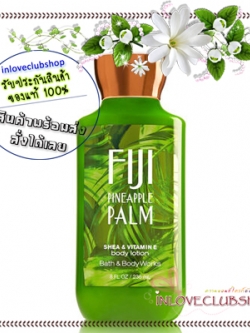 Bath & Body Works / Body Lotion 236 ml. (Fiji Pineapple Palm) *Limited Edition