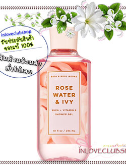 Bath & Body Works / Shower Gel 295 ml. (Rose Water & Ivy)