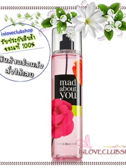Bath & Body Works / Fragrance Mist 236 ml. (Mad About You) *ขายดี