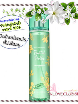 Bath & Body Works / Fine Fragrance Mist 236 ml. (Frosted Holly) *Limited Edition