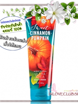 Bath & Body Works / Ultra Shea Body Cream 226 ml. (Sweet Cinnamon Pumpkin) *Limited Edition