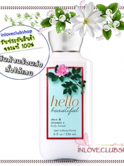 Bath & Body Works / Body Lotion 236 ml. (Hello Beautiful)