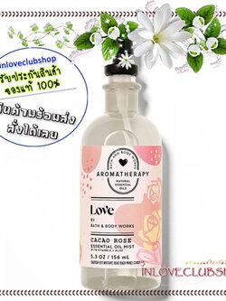 Bath & Body Works Aromatherapy / Essential Oil Mist 156 ml. (Love - Cacao Rose)