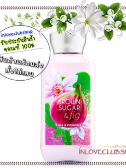 Bath & Body Works / Body Lotion 236 ml. (Brown Sugar & Fig) *Flashback Fragrance