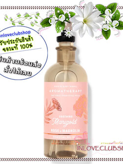 Bath & Body Works Aromatherapy / Essential Oil Mist 156 ml. (Soothing - Marigold Rose Magnolia) *แนะนำ