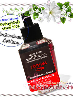 Bath & Body Works / Wallflowers Fragrance Refill 24 ml. (Christmas Cider)