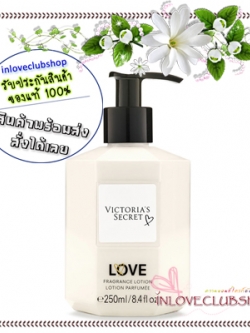 Victoria's Secret / Fragrance Lotion 250 ml. (Love)