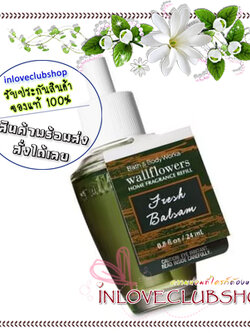 Bath & Body Works / Wallflowers Fragrance Refill 24 ml. (Fresh Balsam)