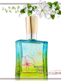 Bath & Body Works / Eau de Toilette 74 ml. (Beautiful Day) *ขายดี