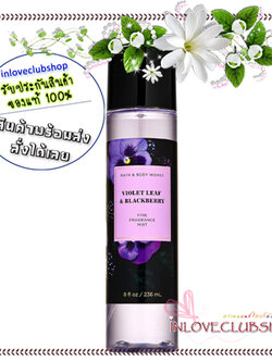 Bath & Body Works / Fine Fragrance Mist 236 ml. (Violet Leaf & Blackberry)