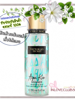 Victoria's Secret The Mist Collection / Shimmer Fragrance Mist 250 ml. (Aqua Kiss) *Limited Edition