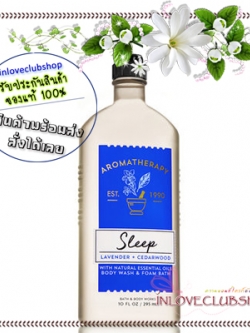Bath & Body Works Aromatherapy / Body Wash & Foam Bath 295 ml. (Sleep - Lavender & Cedarwood) #NEW