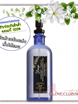 Bath & Body Works Aromatherapy / Pillow Mist 156 ml. (Sleep - Lavender Vanilla) *ขายดี