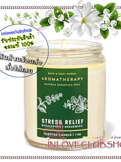 Bath & Body Works / Single Wick Candle 7 oz. (Stress Relief - Eucalyptus Spearmint) *ขายดี