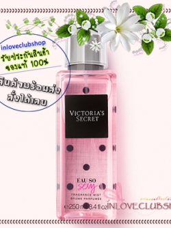 Victoria's Secret / Fragrance Mist 250 ml. (Eau So Sexy)