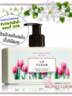 Bath & Body Works / Body Lotion 236 ml. (La Fleur) *Limited Edition