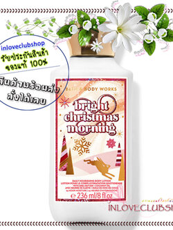 Bath & Body Works / Body Lotion 236 ml. (Bright Christmas Morning)