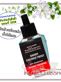 Bath & Body Works / Wallflowers Fragrance Refill 24 ml. (Snowy Coconut Frost)