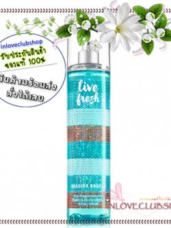 Bath & Body Works / Fragrance Mist 236 ml. (Live Fresh - Seaside Breeze) *Limited Edition