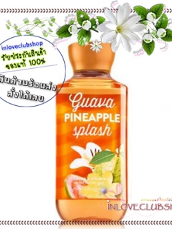 Bath & Body Works / Shower Gel 295 ml. (Guava Pineapple Splash) *Limited Edition