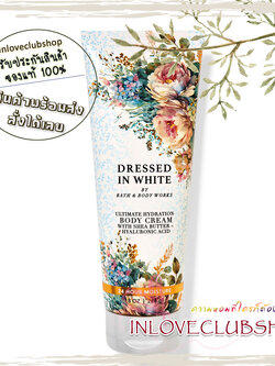 Bath & Body Works / Ultimate Hydration Body Cream 226 ml. ((Dressed In White)) *ขายดีมาก
