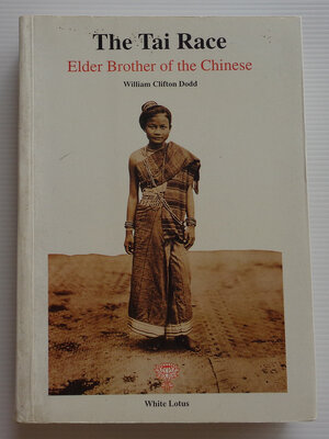 The Tai Race: Elder Brother of the Chinese / William Clifton Dodge